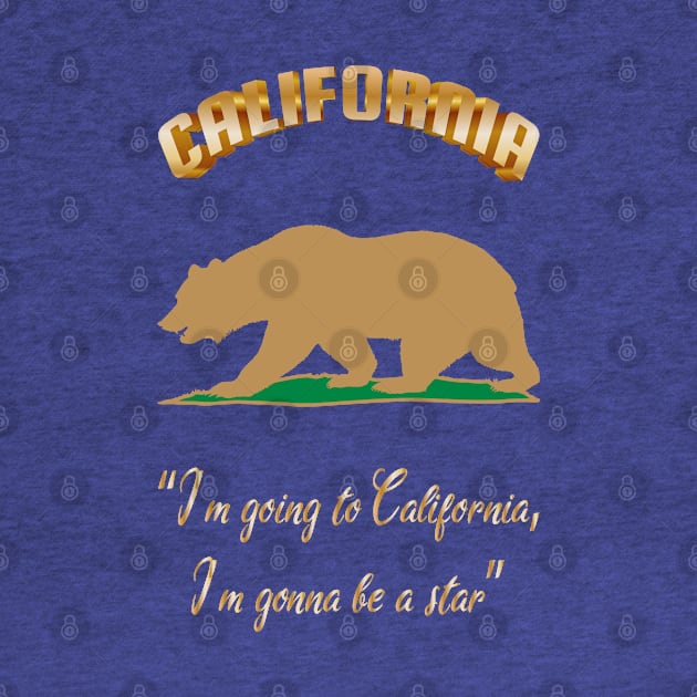 Bear Flag, Flag of California, Grizzly bear, “I’m going to California, I’m gonna be a star.” by egygraphics